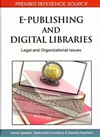E-Publishing and Digital Libraries: Legal and Organizational Issues (Hardcover)
