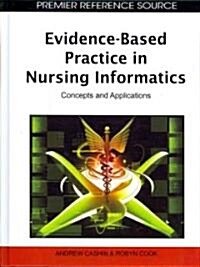 Evidence-Based Practice in Nursing Informatics: Concepts and Applications (Hardcover)