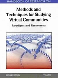 Handbook of Research on Methods and Techniques for Studying Virtual Communities: Paradigms and Phenomena (2 Vol) (Hardcover)