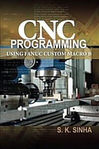 CNC Programming Using Fanuc Custom Macro B (Paperback)