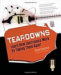 Teardowns: Learn How Electronics Work by Taking Them Apart (Paperback)