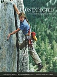 Unexpected: A Retrospective of Patagonias Outdoor Photography (Hardcover)