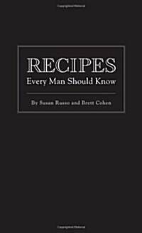 Recipes Every Man Should Know (Hardcover)