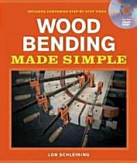 Wood Bending Made Simple [With DVD] (Paperback)