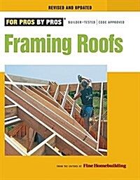 Framing Roofs: Completely Revised and Updated (Paperback, 2, Revised, Update)