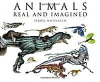 [중고] Animals Real and Imagined: The Fantasy of What Is and What Might Be (Paperback)