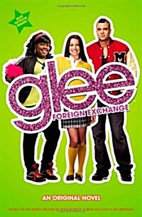 Glee: Foreign Exchange [With Tattoos] (Paperback)