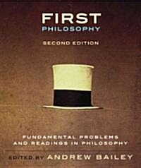First Philosophy - Second Edition: Fundamental Problems and Readings in Philosophy (Paperback, 2, Revised)