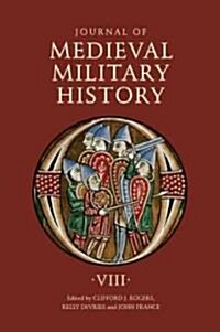Journal of Medieval Military History : Volume VIII (Hardcover)