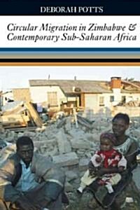 Circular Migration in Zimbabwe and Contemporary Sub-Saharan Africa (Hardcover)