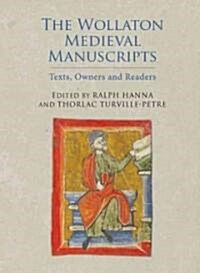 The Wollaton Medieval Manuscripts : Texts, Owners and Readers (Hardcover)