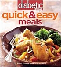 Diabetic Living Quick & Easy Meals (Paperback)