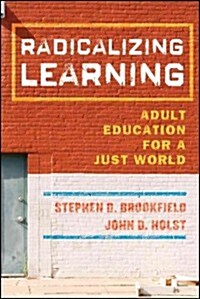 Radicalizing Learning (Hardcover)