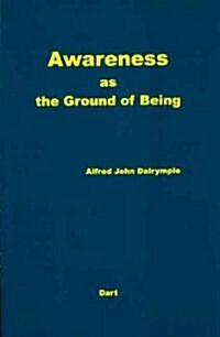 Awareness as the Ground of Being (Paperback)
