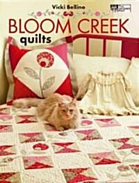 Bloom Creek Quilts (Paperback)