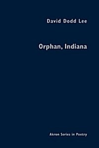 Orphan, Indiana (Hardcover)
