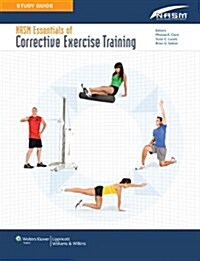 NASM Essentials of Corrective Exercise Training (Paperback, 1st, Study Guide)