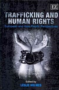 Trafficking and Human Rights : European and Asia-Pacific Perspectives (Hardcover)