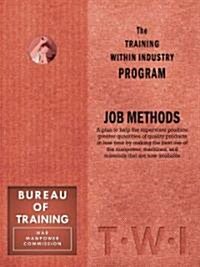Training Within Industry: Job Methods: Job Methods (Paperback)