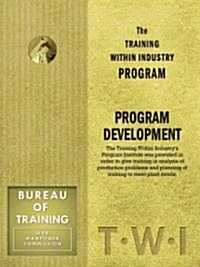 Training Within Industry: Program Development: Program Development (Paperback)