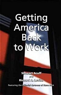 Getting America Back to Work (Paperback)