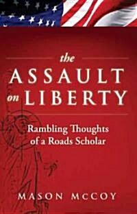 The Assault on Liberty (Paperback)