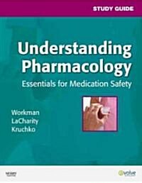 Understanding Pharmacology: Essentials for Medication Safety (Paperback, Study Guide)