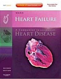 Heart Failure: A Companion to Braunwalds Heart Disease [With Access Code] (Hardcover, 2nd)