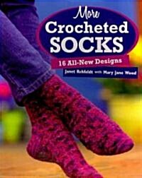 More Crocheted Socks: 16 All-New Designs (Paperback)