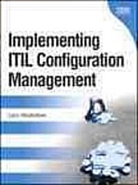 Implementing Itil Configuration Management (Paperback) (Paperback, Revised)