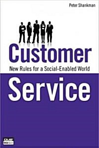 Customer Service: New Rules for a Social Media World (Paperback)