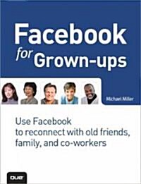 Facebook for Grown-Ups (Paperback)