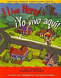 I Live Here!/ Yo vivo aqui! (Board Book, Bilingual)