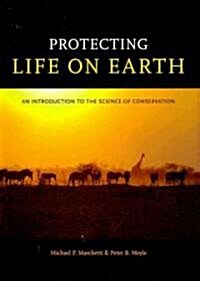 Protecting Life on Earth: An Introduction to the Science of Conservation (Paperback)