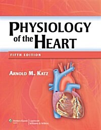Physiology of the Heart (Hardcover, 5)