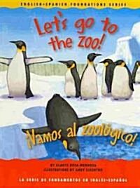 Lets Go to the Zoo!/Vamos Al Zoologico! (Board Books)