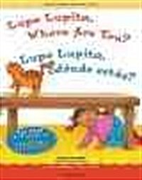 Lupe Lupita, Where Are You? / Lupe Lupita, ¿donde estas? (Paperback, Bilingual)