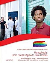 Homophobia: From Social Stigma to Hate Crimes (Library Binding)