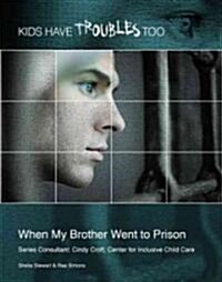When My Brother Went to Prison (Library Binding)