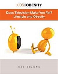 Does Television Make You Fat? Lifestyle and Obesity (Hardcover)
