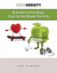 At Home in Your Body: Clothes and Care for the Shape Youre in (Hardcover)