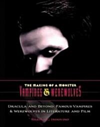 Dracula and Beyond: Famous Vampires & Werewolves in Literature and Film (Hardcover)