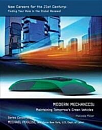 Modern Mechanics: Maintaining Tomorrows Green Vehicles (Library Binding)