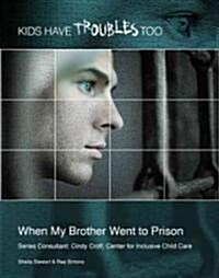 When My Brother Went to Prison (Paperback)