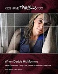 When Daddy Hit Mommy (Paperback)