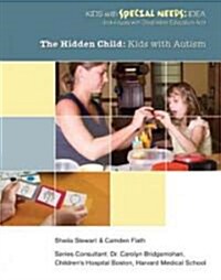 The Hidden Child: Kids with Autism (Paperback)