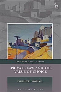 Private Law and the Value of Choice (Hardcover)