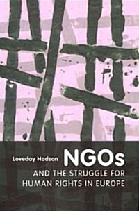 NGOs and the Struggle for Human Rights in Europe (Hardcover)