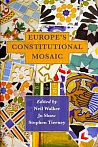Europes Constitutional Mosaic (Hardcover)