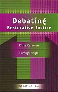 Debating Restorative Justice (Paperback)